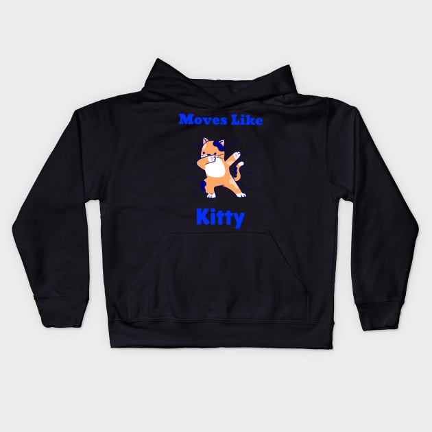 Moves Like Kitty Kids Hoodie by Up 4 Tee